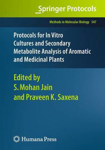 Cover image for Protocols for In Vitro Cultures and Secondary Metabolite Analysis of Aromatic and Medicinal Plants