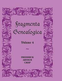 Cover image for Fragmenta Genealogica: Volume 4