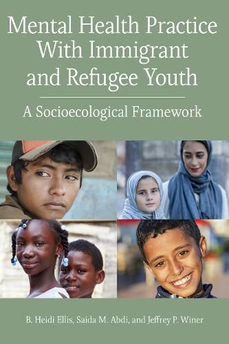 Cover image for Mental Health Practice With Immigrant and Refugee Youth: A Socioecological Framework