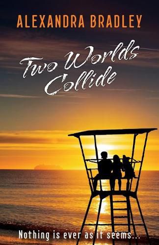 Cover image for Two Worlds Collide: Nothing is ever as it seems...