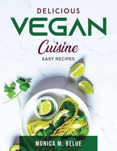 Cover image for Delicious Vegan Cuisine: Easy recipes