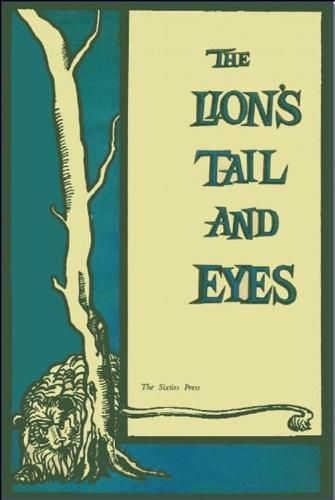 The Lion's Tail and Eyes: Poems Written Out of Laziness and Silence
