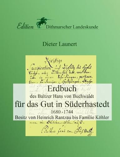 Cover image for Erdbuch fur das Gut in Suderhastedt: Besitz von Heinrich Rantzau bis Familie Koehler