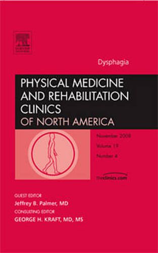 Cover image for Dysphagia, An Issue of Physical Medicine and Rehabilitation Clinics