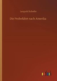 Cover image for Die Probefahrt nach Amerika