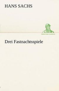 Cover image for Drei Fastnachtsspiele