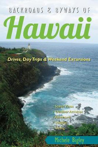 Cover image for Backroads & Byways of Hawaii: Drives, Day Trips & Weekend Excursions