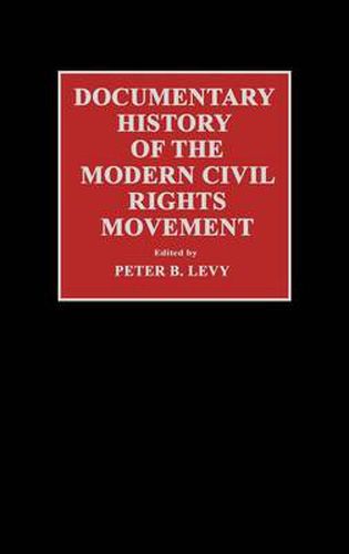 Cover image for Documentary History of the Modern Civil Rights Movement