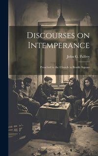 Cover image for Discourses on Intemperance