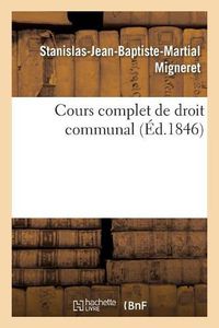 Cover image for Cours Complet de Droit Communal