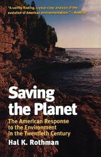 Cover image for Saving the Planet: The American Response to the Environment in the Twentieth Century