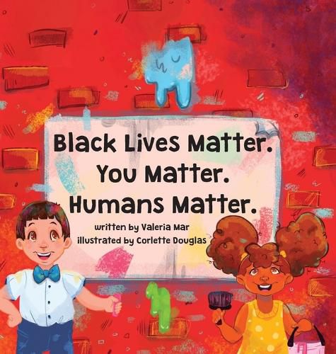 Cover image for Black Lives Matter. You Matter. Humans Matter.