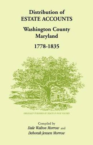 Cover image for Distribution of Estates Accounts, Washington County, Maryland, 1778-1835