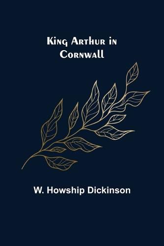 Cover image for King Arthur in Cornwall