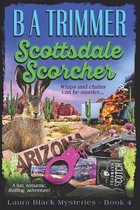 Cover image for Scottsdale Scorcher: a fun, romantic, thrilling, adventure...