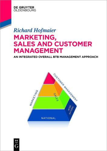 Marketing, Sales and Customer Management (MSC): An Integrated Overall B2B Management Approach