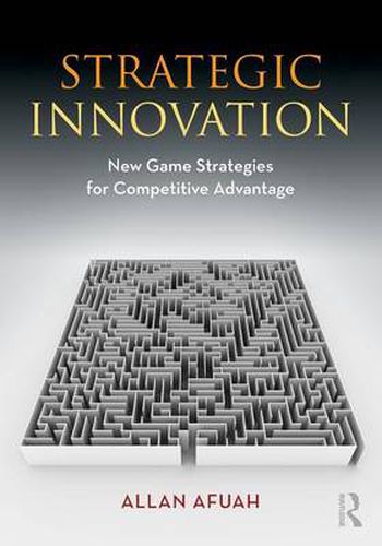 Cover image for Strategic Innovation: New Game Strategies for Competitive Advantage