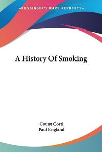 Cover image for A History of Smoking