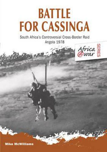 Cover image for Battle for Cassinga: South Africa's Controversial Cross-Border Raid, Angola 1978