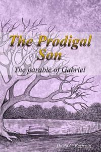 Cover image for The Prodigal Son: The Parable of Gabriel