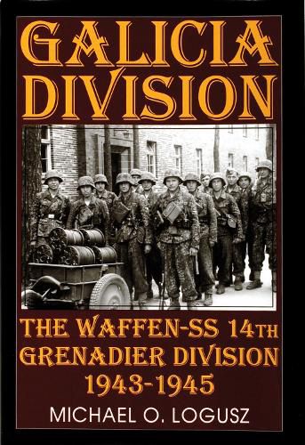 Cover image for Galicia Division: Waffen SS 14th Grenadier Division 1943-1945