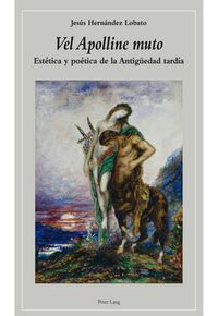 Cover image for Vel Apolline Muto: Estetica Y Poetica de la Antigueedad Tardia