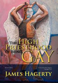 Cover image for The High Priesthood of Being Gay