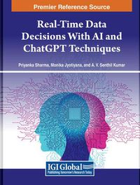 Cover image for Real-Time Data Decisions With AI and ChatGPT Techniques