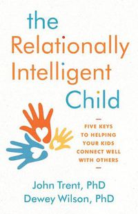 Cover image for Relationally Intelligent Child, The
