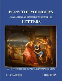 Cover image for Pliny the Younger's Character as Revealed through his Letters