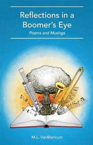 Cover image for Reflections in a Boomer's Eye: Poems and Musings