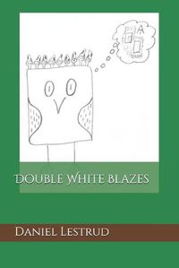 Cover image for Double White Blazes