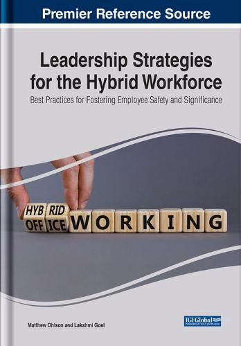 Cover image for Leadership Strategies for the Hybrid Workforce: Best Practices for Fostering Employee Safety and Significance