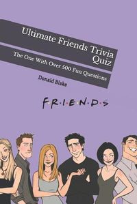 Cover image for Ultimate Friends Trivia Quiz