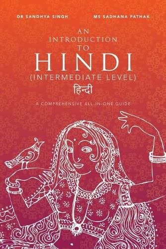 Cover image for An Introduction to Hindi (Intermediate Level): A Comprehensive All-In-One Guide