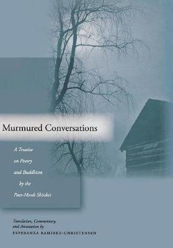 Cover image for Murmured Conversations: A Treatise on Poetry and Buddhism by the Poet-Monk Shinkei