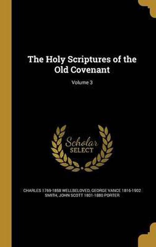 The Holy Scriptures of the Old Covenant; Volume 3