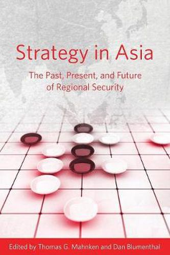 Cover image for Strategy in Asia: The Past, Present, and Future of Regional Security