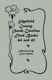 Cover image for Edgefield County, South Carolina Deed Books 44 and 45, Recorded 1829-1832