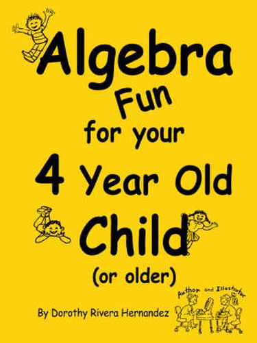 Cover image for Algebra Fun for Your 4 Year Old Child (or Older)