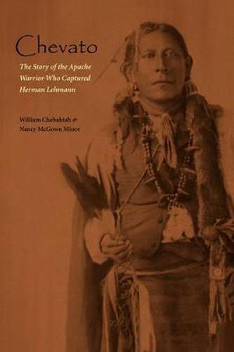 Cover image for Chevato: The Story of the Apache Warrior Who Captured Herma