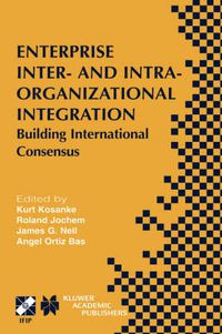 Cover image for Enterprise Inter- and Intra-Organizational Integration: Building International Consensus