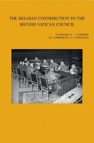 Cover image for The Belgian Contribution to the Second Vatican Council: International Research Conference at Mechelen, Leuven and Louvain-la-Neuve (September 12-16, 2005)