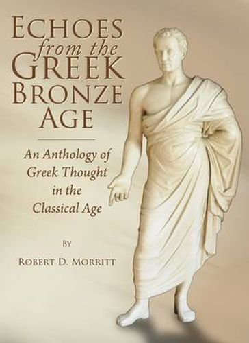 Cover image for Echoes from the Greek Bronze Age: An Anthology of Greek Thought in the Classical Age