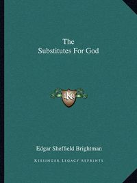 Cover image for The Substitutes for God