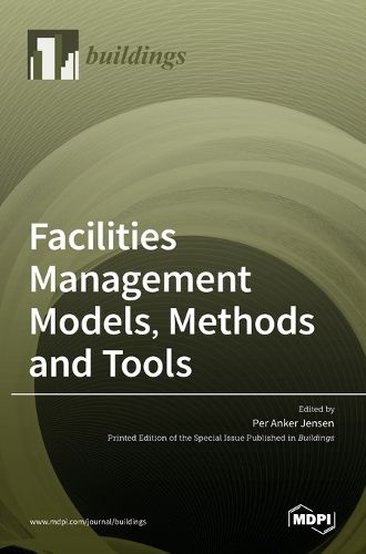 Cover image for Facilities Management Models, Methods and Tools