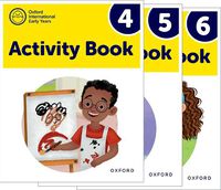 Cover image for Oxford International Early Years: Activity Books 4-6 Pack