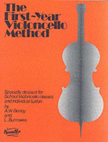 The First-Year Violoncello Method: Specially Devised for School Violoncello Classes and Individual Tuition