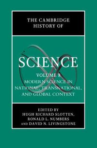 Cover image for The Cambridge History of Science: Volume 8, Modern Science in National, Transnational, and Global Context