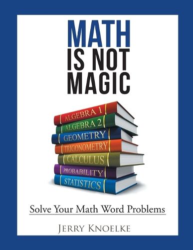 Math Is Not Magic: Solve Your Math Word Problems